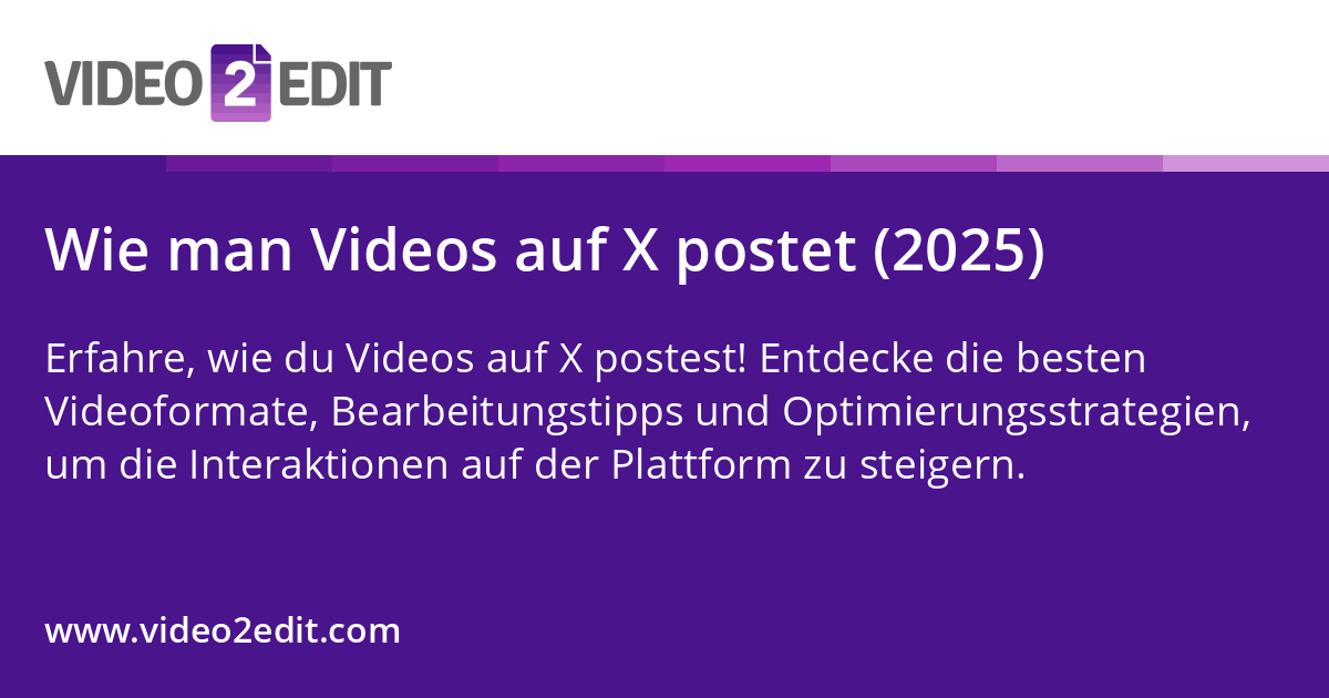 Postet Wie man Videos auf X postet (2025)