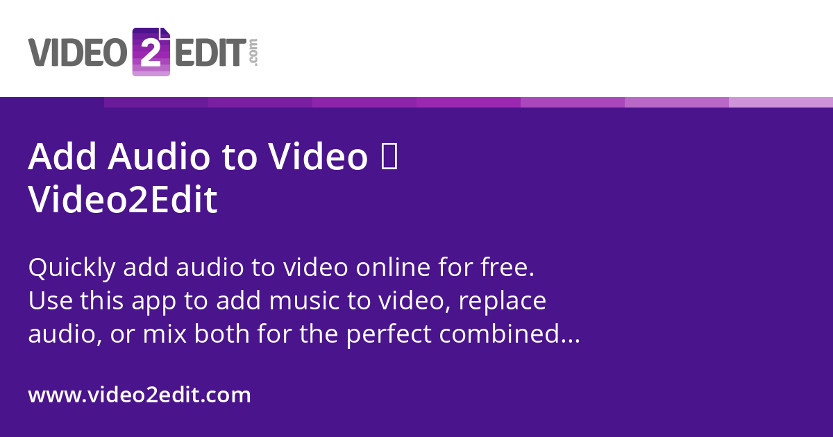 Add Audio to Video │ Video2Edit
